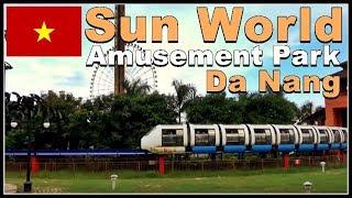 SunWorld Đà Nẵng Wonders - Da Nang Asia Park, Vietnam