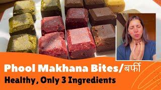 Phool Makhana Snack Recipe | 3 Ingredients Healthy बर्फी | No Refined Sugar | 4 Ways Easy & Quick