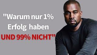 Kanye Wests Lebensweisheiten werden dich SPRACHLOS machen