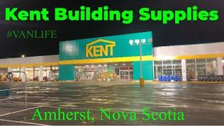 Kent Building Supplies, Amherst, Nova Scotia… The Vanlife Review