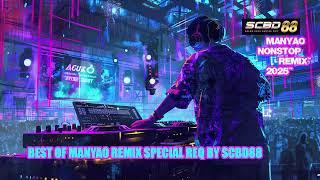 MANYAO REMIX 2024-2025!! SpeciaL Req SCBD88