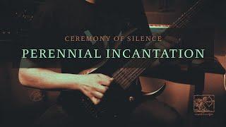 Ceremony Of Silence "Perennial Incantation" Guitar Playthrough