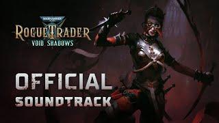 Void Shadows DLC Full Soundtrack | Warhammer 40,000: Rogue Trader OST