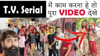 टी वी सीरियल में काम कैसे पाएं | How to get work in Films | TV serials | How to start acting career