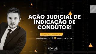 Ação Judicial de Indicação de Condutor!