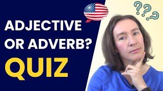 Can YOU pass this adjective vs. adverb test?