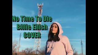 No Time To Die (Billie Eilish) - COVER - Кристина Ракша