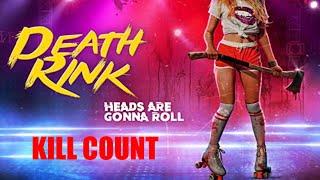 Death Rink 2019 Kill Count