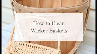 How to Clean Wicker Baskets (2 Simple Methods)