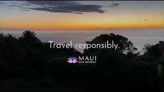 Travel Responsibly at Maui Eco Retreat