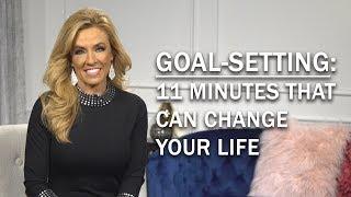 Goal-Setting: 11 Minutes that Can Change Your Life