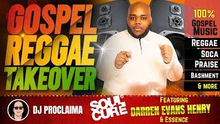 GOSPEL REGGAE | Darren Evans Henry & Essence | Gospel Reggae Takeover | DJ Proclaima | 100% Gospel