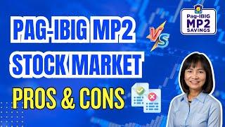 Pag-IBIG MP2 vs Stock Market: Which is Better ? Pros and Cons of MP2 and Stocks