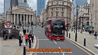 London Bus Journey: Bus Route 133 from Holborn in Central London to Streatham | Upper Deck POV 