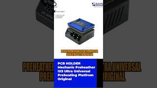 Mechanic Preheather IX5 Ultra Universal Preheating Platfrom Original