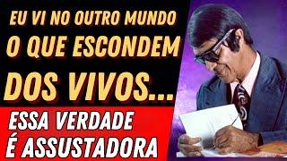 O OUTRO LADO É REAL! Revelações Incríveis de Chico Xavier sobre a Vida Após a Morte