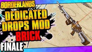 Borderlands | Dedicated Drops Mod Brick | Finale