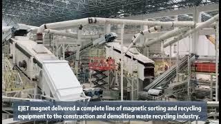 C&D waste metal recycling line for the Recycling Industry EJET magnet