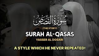 SOOTHING & RARE | Surah Al-Qasas(The Story) | (كاملة) سورة القصص | Yasser Al Dosari ياسرالدوسري