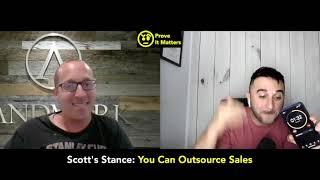 Can you Outsource Sales? - Prove It Matters (Ft. Scott Zakheim (Landmark Ventures) (By Leo Morejon)