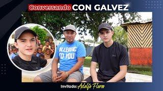 ADOLFO FLORES: Trabajando por los niños de La Mosquitia | CONVERSANDO CON GALVEZ #35
