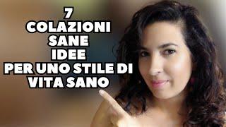 7 colazioni sane. Idee colazioni sane se sei a dieta. Heidi Factotum