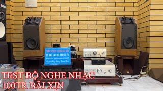 Test Combo nghe nhạc cao cấp hàng bãi 100tr - Tiến Dũng audio Sài Gòn