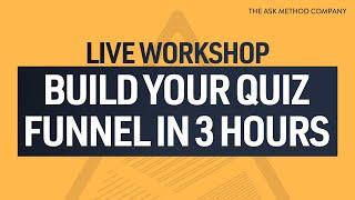 LIVE Workshop: Build Your QUIZ Funnel in 3 Hours