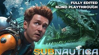 SUBNAUTICA | Fully Edited Blind First Playthrough