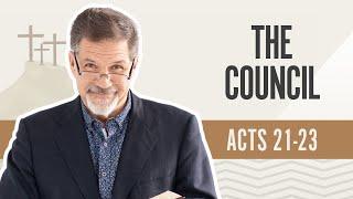 The Council | Acts 21-23