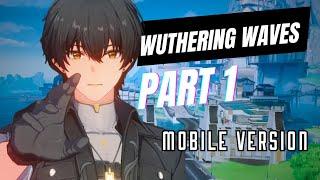 WUTHERING WAVES - Gameplay Walkthrough Part 1 (No Commentary)