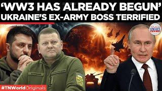 It’s Official!’ Ukraine’s Ex-General Declares WWIII as Russia Tightens Grip | Times Now World