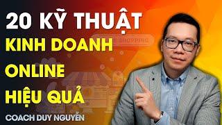 20 KỸ THUẬT KINH DOANH ONLINE HIỆU QUẢ | COACH DUY NGUYỄN