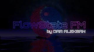 FlowState FM 002 May 2024 by DAR ALEKSAN