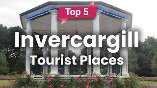 Top 5 Places to Visit in Invercargill, South Island | New Zealand - English