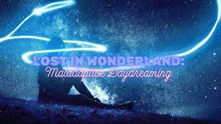 Lost in Wonderland - Maladaptive Daydreaming