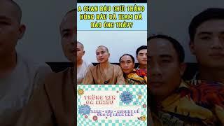 A CHAN BÁU CHỬI THẲNG MẶT HÙNG RÂU? #suminhtue #thichminhtue  #thinhhanh #tintuc