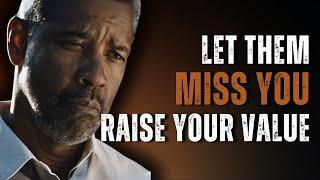 Let Them Miss You, and Watch Everything Change | DENZEL WASHINGTON MOTIVATIONAL SPEECH