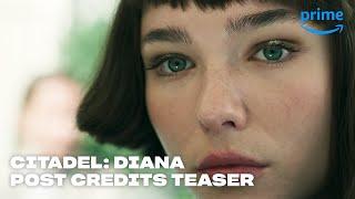 Citadel: Diana | Post Credits Teaser | The Next Series in The Citadel Spyverse | Prime Video