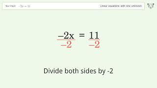 Linear equation with one unknown: Solve -2x=11 step-by-step solution