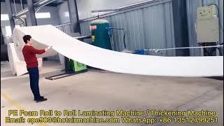 PE Foam Roll to Roll Laminating Machine | Thickening Machine