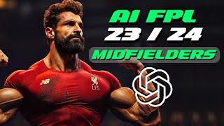 FPL 23/24 - ChatGPT FPL: Best Midfielder Picks