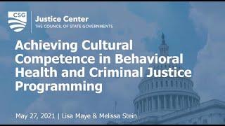Achieving Cultural Competency in Behavioral Health and Criminal Justice