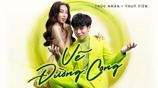 TRÚC NHÂN X THÙY TIÊN | VẼ ĐƯỜNG CONG | OFFICIAL MV