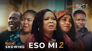 Eso Mi 2 Yoruba Movie 2024 Drama Kunle Omisore,Bimbo Oshin,Habeeb Alagbe, Peju Johnson,Ireti Osayemi