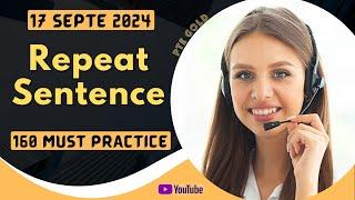 PTE Repeat Sentence - SEPTEMBER 2024 - MUST PRACTICE