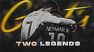 TWO GOAT'S - RONALDO AND NEYMAR EDIT | RONALDO | NEYMAR | OFFICIAL 6 SAHIL