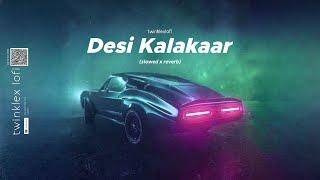 Desi Kalakaar (slowed x reverb) Honey 3.0 #yoyohoneysingh