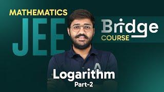 Logarithm (Part-2) | Mathematics - Free Bridge Course for JEE Aspirants  @ALLENJEE