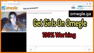 How To Find Girls On Omegle 100% Working With Proof - Find Girls Only Omegle 2019 | Omegle Hack